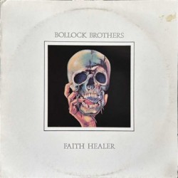 Bollock Brothers - Faith Healer BOLL 7