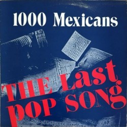 1000 Mexicans - The Last Pop Song 12ABS021