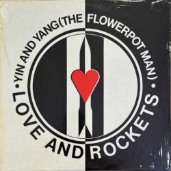 Love And Rockets - Yin And Yang (The Flowerpot Man) BEG166T