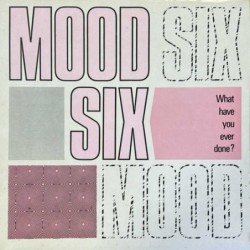 Mood Six - What Have You Ever Done? 12CHERRY94