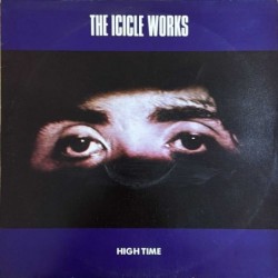 Icicle Works - High time BEG203T