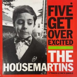 Housemartins - Five Get Over Excited 609 169