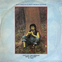 Kevin Rowland & Dexys Midnight Runners  - Let's Get This Straight From The Start / Old DEXYS 1112