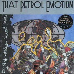 That Petrol Emotion - End Of The Millennium Psychosis Blues 91019-1