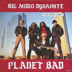 Big Audio Dynamite - Planet Bad CBS 650951 6