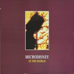 Microdisney - In The World RTT 175