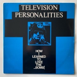 Television Personalities - How I learned to love the Bomb DREAM 4