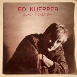 Ed Kuepper - Black Ticket Day HOT 1040