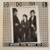 Dogs - Go where you want to go MM 8135