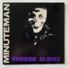 Minuteman - Voodoo Slaves CIT001