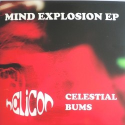 Celestial Bums / Helicon - Mind Explosion EP 99j3-xka7