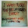 Richard and Linda Thompson - I want to see the bright lights tonight ILPS 9266