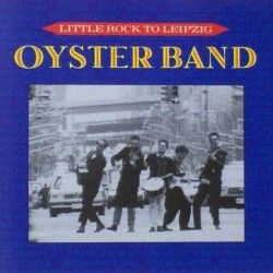 Oyster Band - Little rock to Leipzig COOK 032
