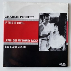 Charlie Pickett - If this is Love