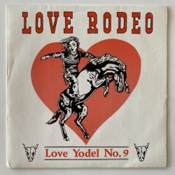 Love Rodeo - Love Yodel No. 9 BUZZ 003
