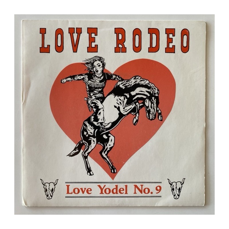 Love Rodeo - Love Yodel No. 9 BUZZ 003