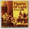 Figures of Light - It’s lame 45-130