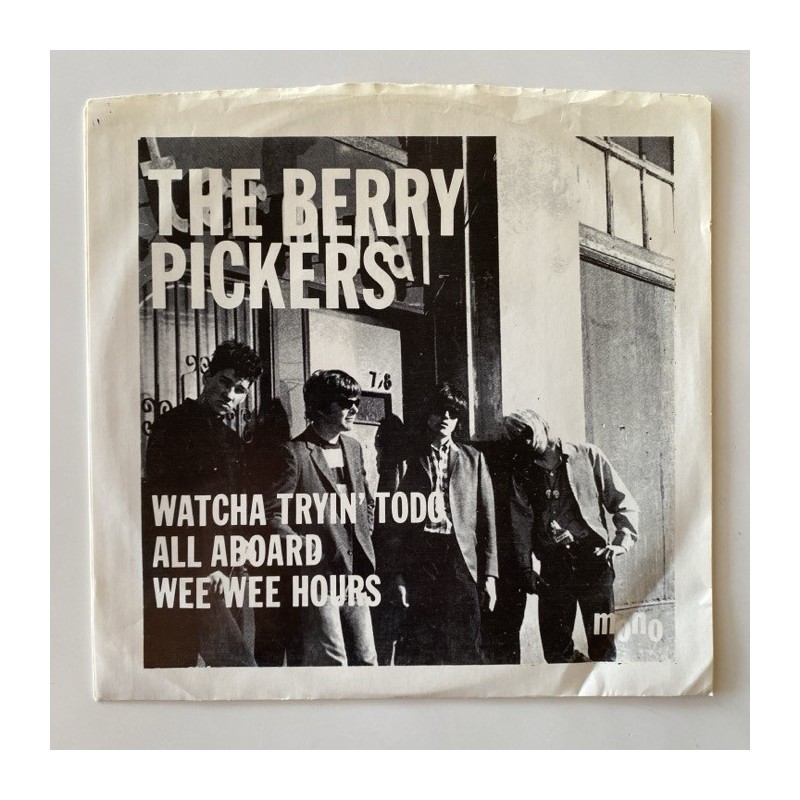 The Berry Pickers - Watcha Tryin’ Todo ID 074506