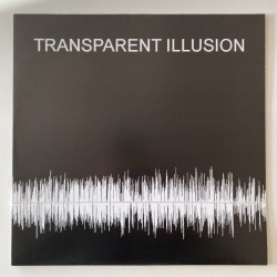 Transparent Illusion - Still Human Not on label