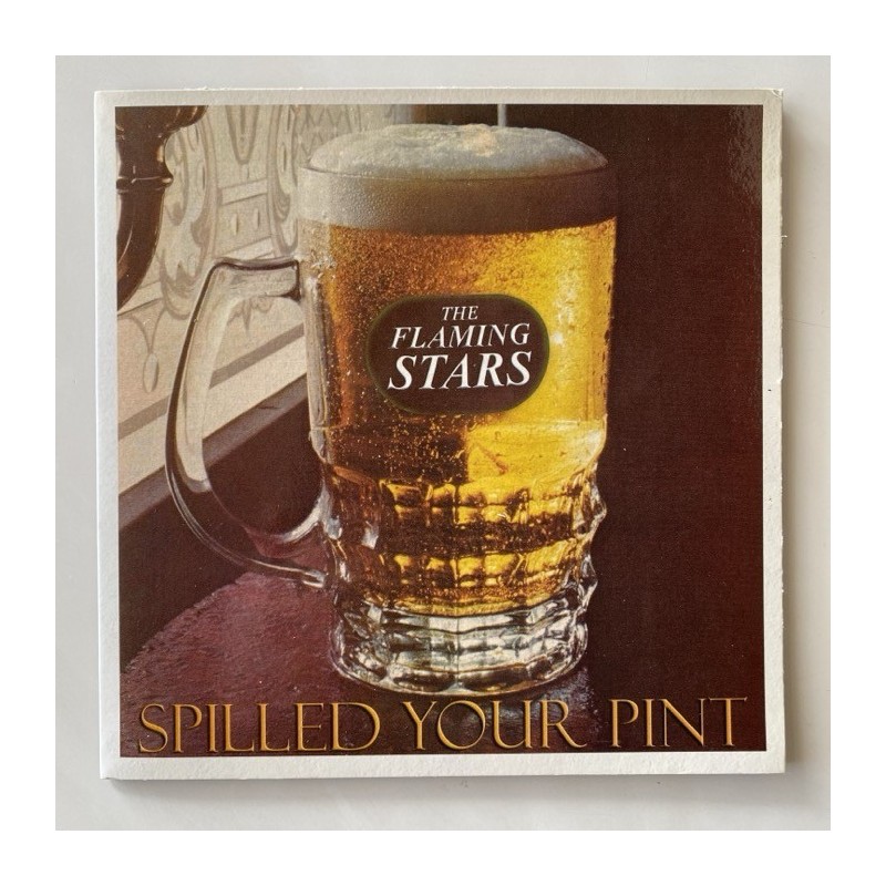 The Flaming Stars - Spilled your Pint BANG-16