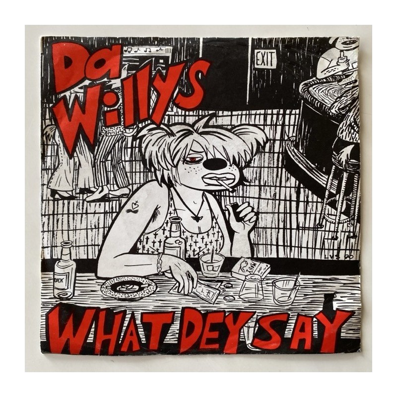 Da Willys - What Day Say OUT 7” 103