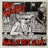 Da Willys - What Day Say OUT 7” 103