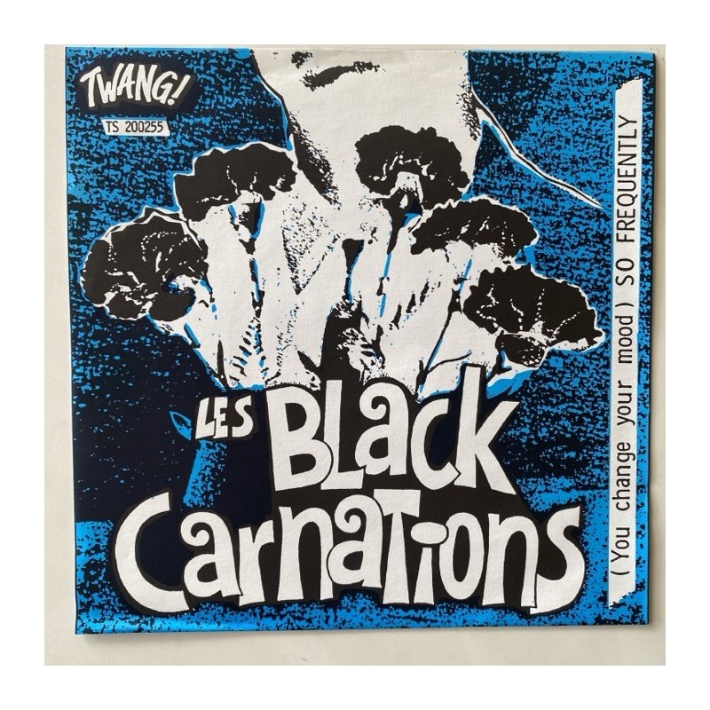 Les Black Carnations - ( you change your mood) so frequently TS 200 255