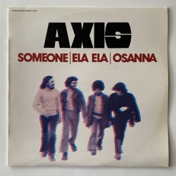 Axis - Someone /Ela Ela/ Osanna S-26.154