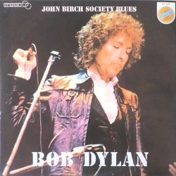Bob Dylan - John Birch Society Blues RO-8015
