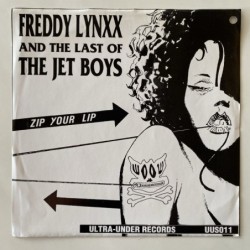 Freddy Lynxx and the last of the Jet Boys - Zip your Lip UUS011