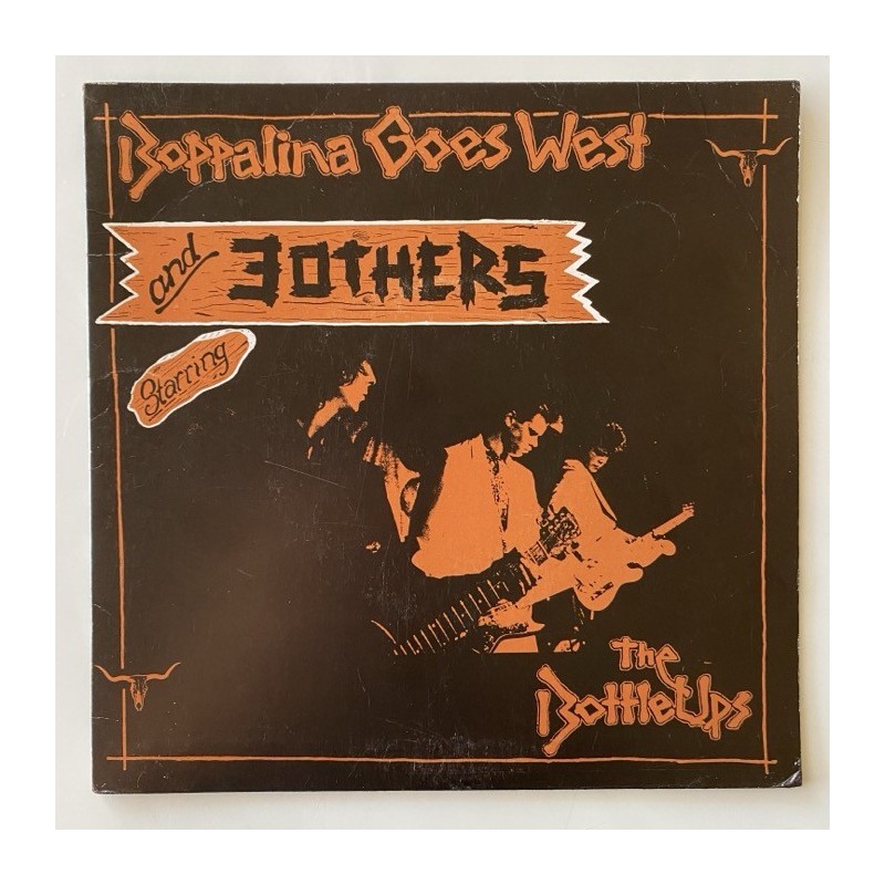 The Bottle Ups - Boppalina Goes West and 3 others BOTTLE 001