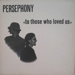 Persephony - To those who loved us 1