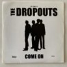 The Dropouts - Come On GH-215