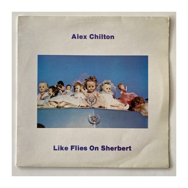 Alex Chilton - Like Flies on Sherbet AUL 710