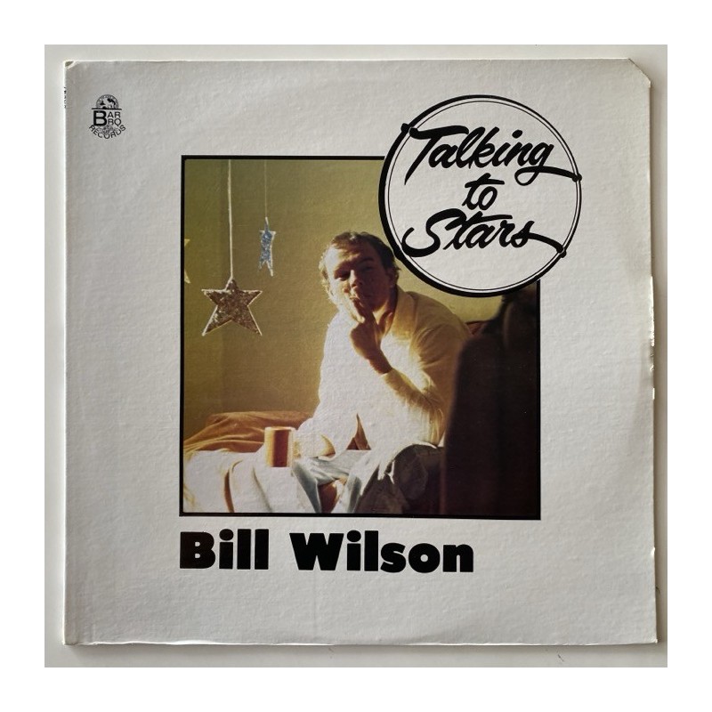 Bill Wilson - Talking to Stars BRBQ LP 7