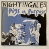 Nightingales - Pigs on Purpose E-30195
