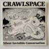 Crawlspace    - Silent Invisible Conversation WRONG 10