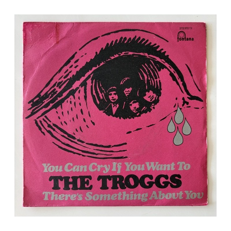Troggs - You can cry if you want to 272 372 TF