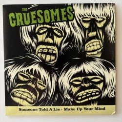 The Gruesomes - Someone told a Lie KOTJ 066 OLM