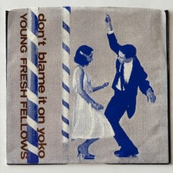 Young Fresh Fellows - Don’t Blame it on Yoko 4675-7-L