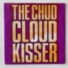 The Chud - Cloudkisser LSD 030771