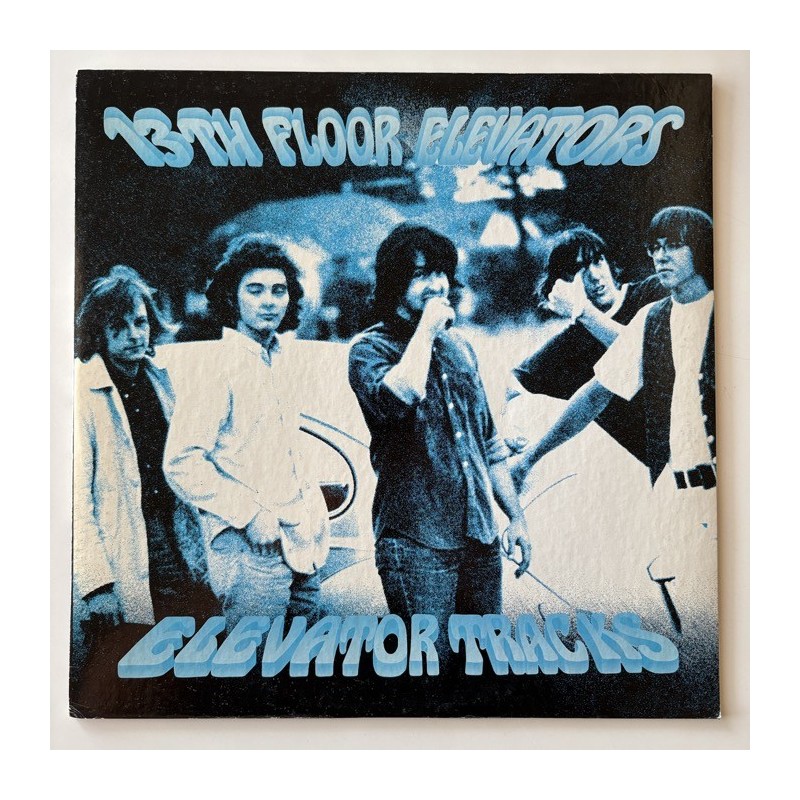 13th Floor Elevators - Elevator Tracks