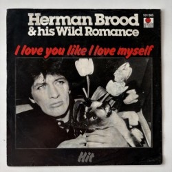 Herman Brood & his Wild Romance - I Love you like I love Myself 101 085
