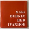 Burnin Red Ivanhoe  - M 144 SHADOKS 178