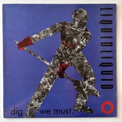 Liquid Liquid - Dig we must 99-13EP