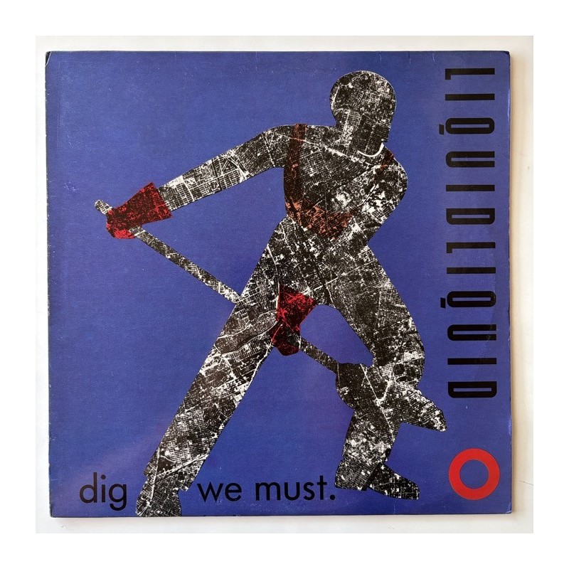 Liquid Liquid - Dig we must 99-13EP