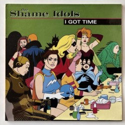 The Shame Idols - I got Time MR 074