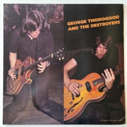 George Thorogood and the Destroyers - George Thorogood and the Destroyers 3013