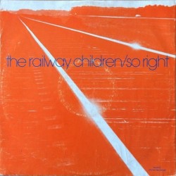 The Railway Children - So Right VSTX1289