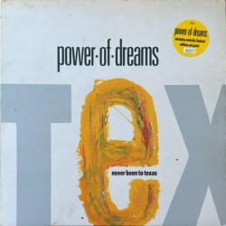 Power Of Dreams - Never Been To Texas PZP 93